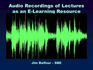 Audio Recordings of Lectures as an E-Learning Resource