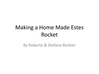 Making a Home Made Estes Rocket