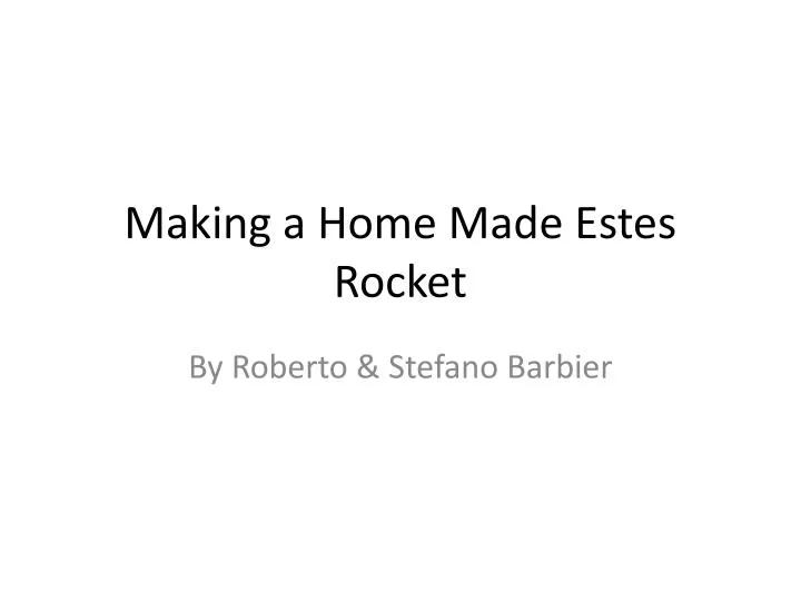 making a home made estes rocket