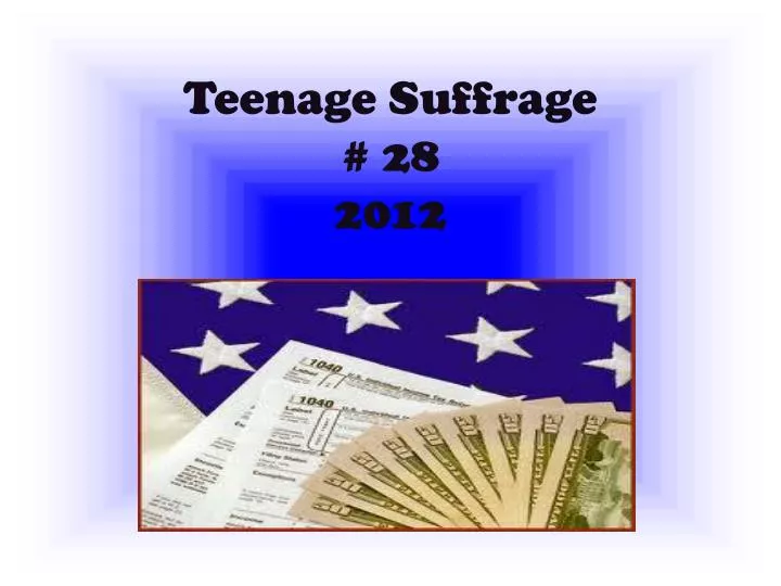 teenage suffrage 28 2012