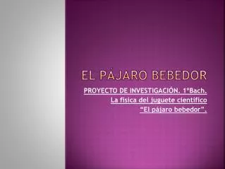 el p jaro bebedor