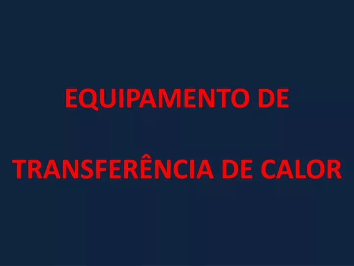 equipamento de transfer ncia de calor