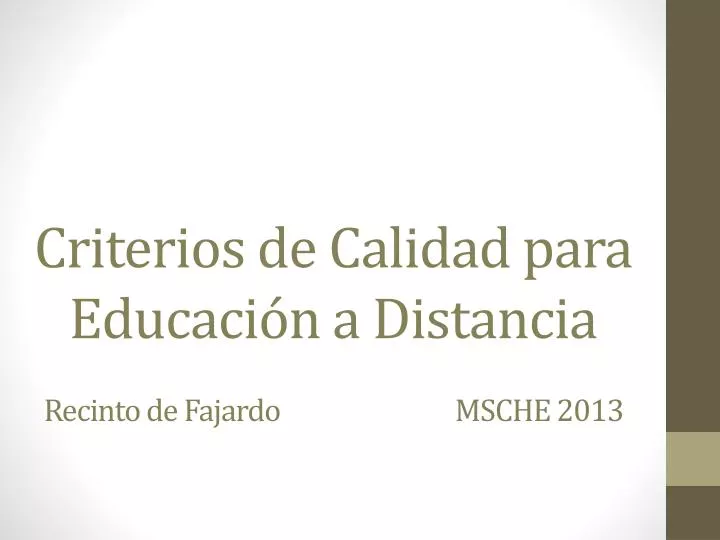 criterios de calidad para educaci n a distancia recinto de fajardo msche 2013