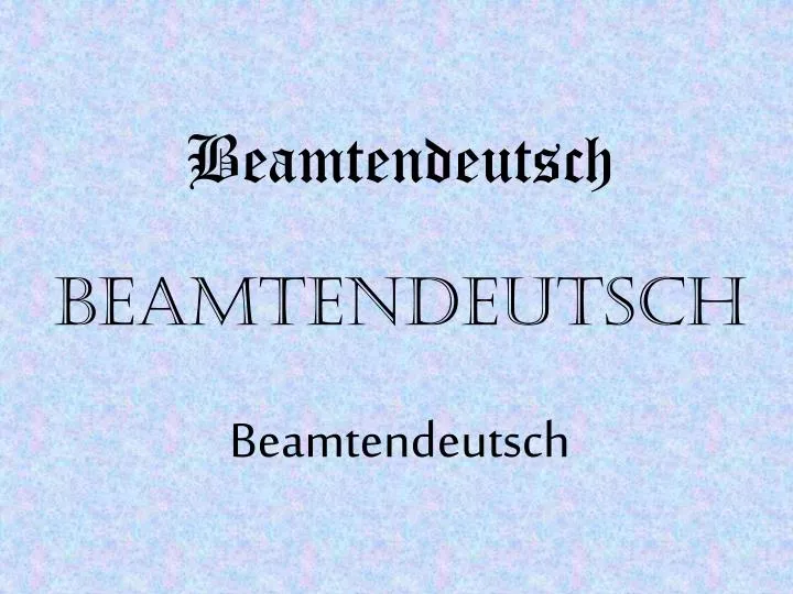 beamtendeutsch beamtendeutsch beamtendeutsch