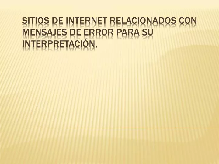 sitios de internet relacionados con mensajes de error para su interpretaci n