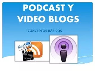 podcast y video blogs