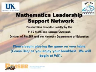 Mathematics Leadership Support Network Presentation Provided Jointly by the