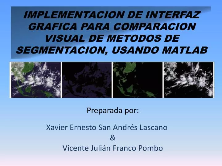 implementacion de interfaz grafica para comparacion visual de metodos de segmentacion usando matlab