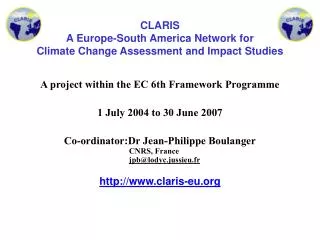 CLARIS A Europe-South America Network for Climate Change Assessment and Impact Studies