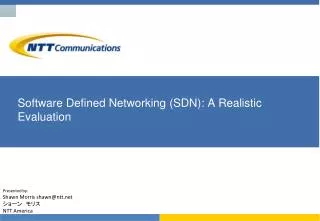 Software Defined Networking (SDN): A Realistic Evaluation