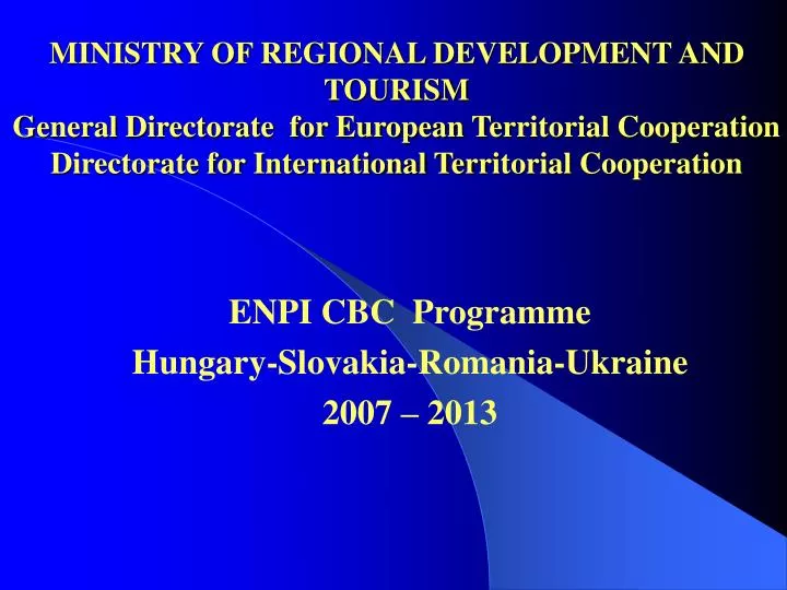 enpi cbc programme hungary slovakia romania u k raine 2007 2013