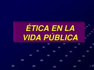 tica en la vida p blica