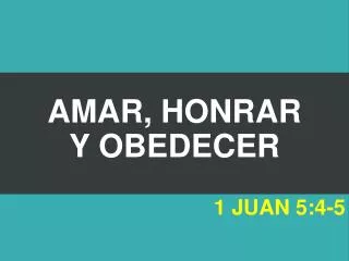 amar honrar y obedecer