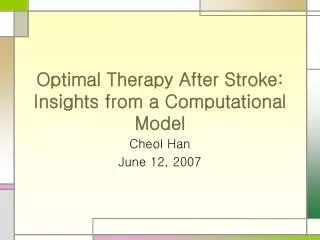 Optimal Therapy After Stroke: Insights from a Computational Model