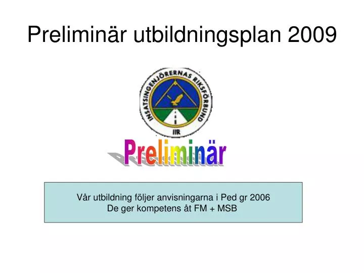 prelimin r utbildningsplan 2009