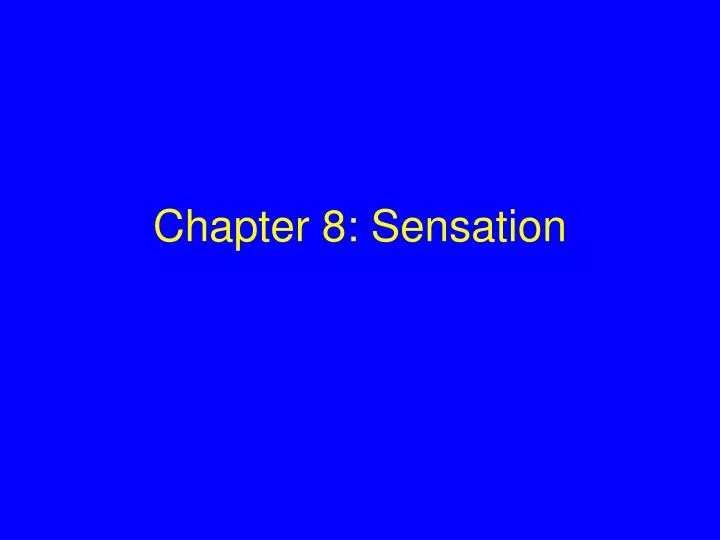 chapter 8 sensation