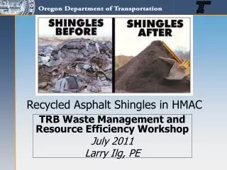 TRB Waste Management and Resource Efficiency Workshop July 2011 Larry Ilg, PE