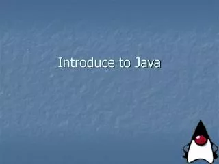 Introduce to Java