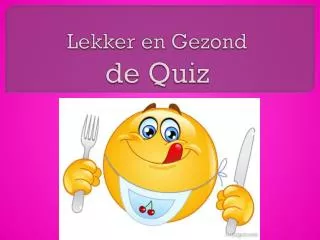 lekker en gezond de quiz