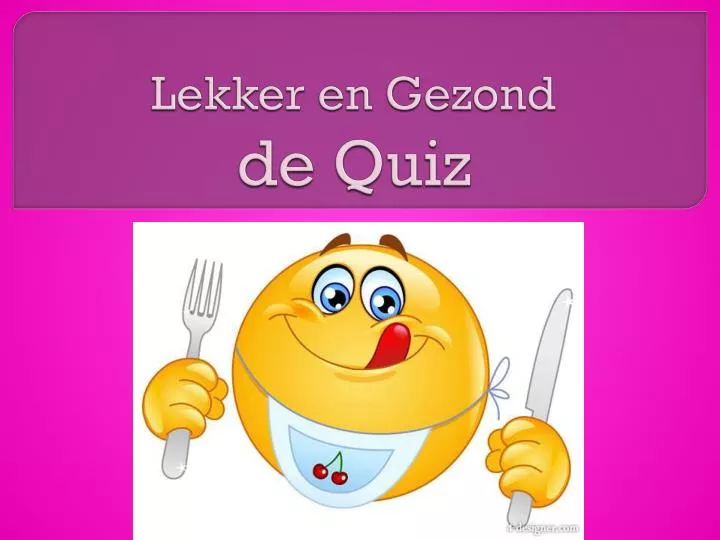 lekker en gezond de quiz