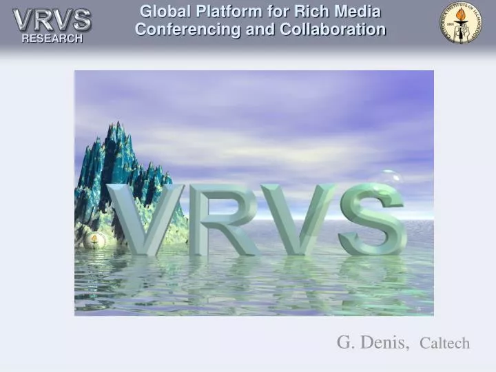 global platform for rich media conferencing and collaboration
