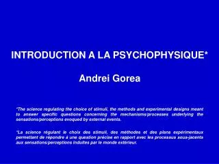 INTRODUCTION A LA PSYCHOPHYSIQUE* Andrei Gorea
