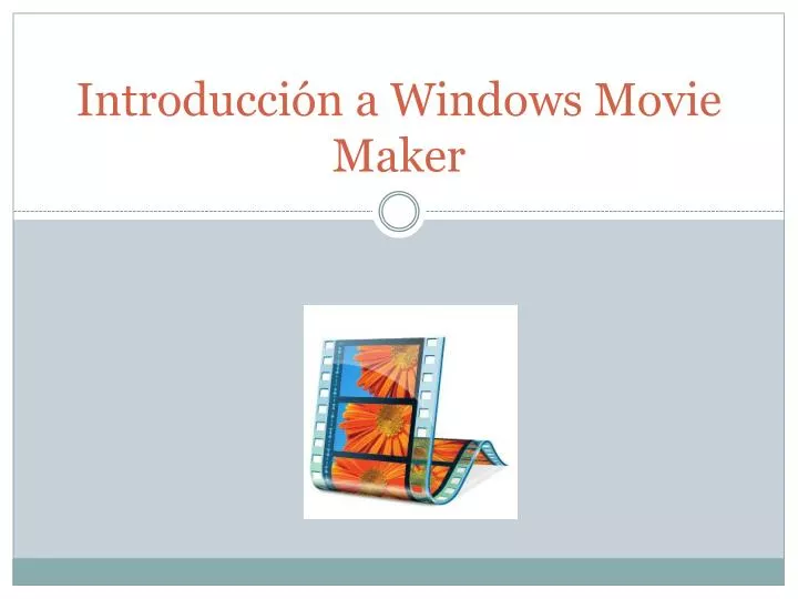 introducci n a windows movie maker