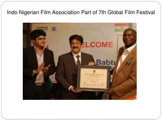 Indo Nigerian Film Association Part of 7th Global Film Festi