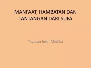 manfaat hambatan dan tantangan dari sufa
