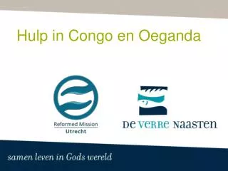 hulp in congo en oeganda