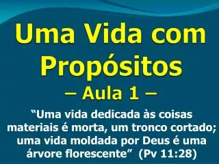 uma vida com prop sitos aula 1