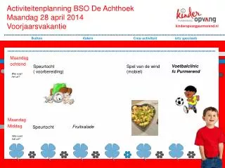activiteitenplanning bso de achthoek maandag 28 april 2014 voorjaarsvakantie