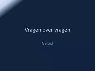 vragen over vragen