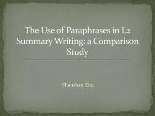 The Use of Paraphrases in L2 Summary Writing: a Comparison Study