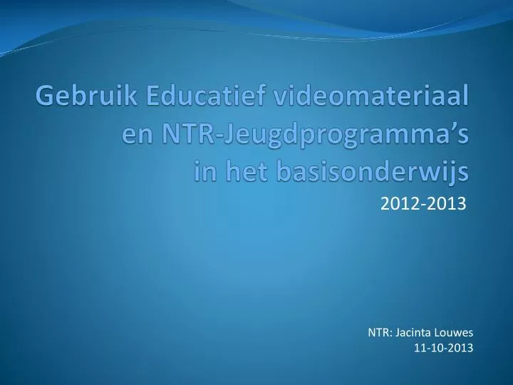 gebruik educatief videomateriaal en ntr jeugdprogramma s in het basisonderwijs