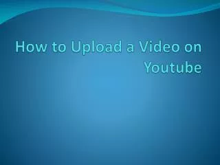 How to Upload a Video on Youtube