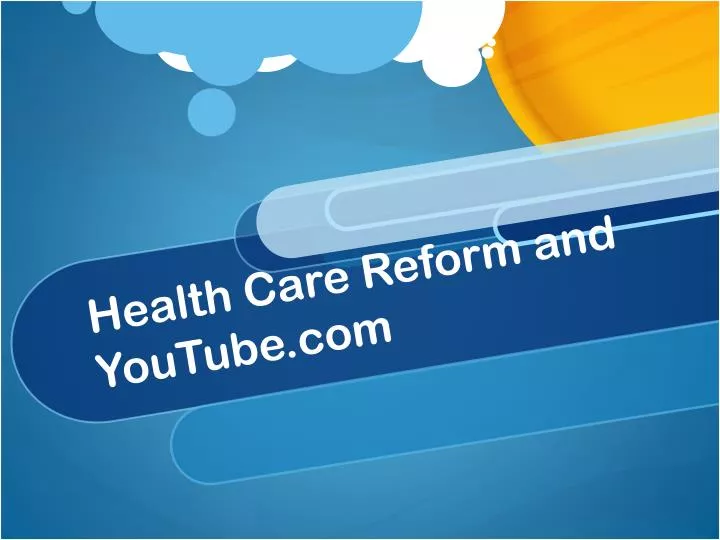 health care reform and youtube com