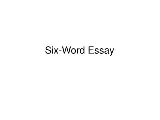 Six-Word Essay