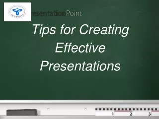 Tips for Creating Effective Presentations