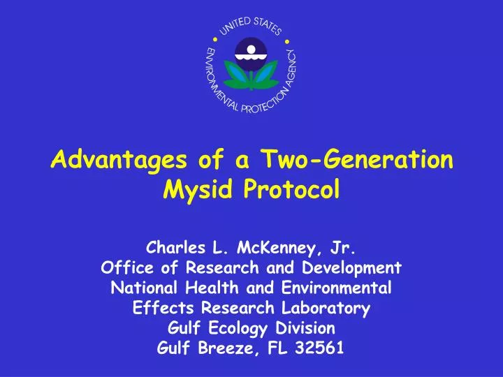 advantages of a two generation mysid protocol