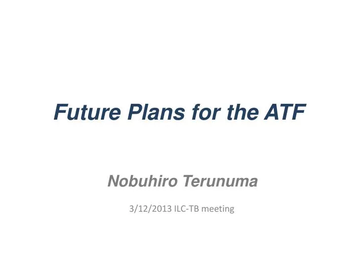 future plans for the atf