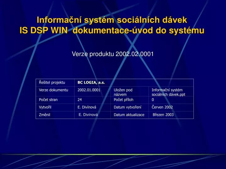 informa n syst m soci ln ch d vek is dsp win dokumentace vod do syst mu