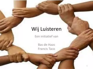 wij luisteren