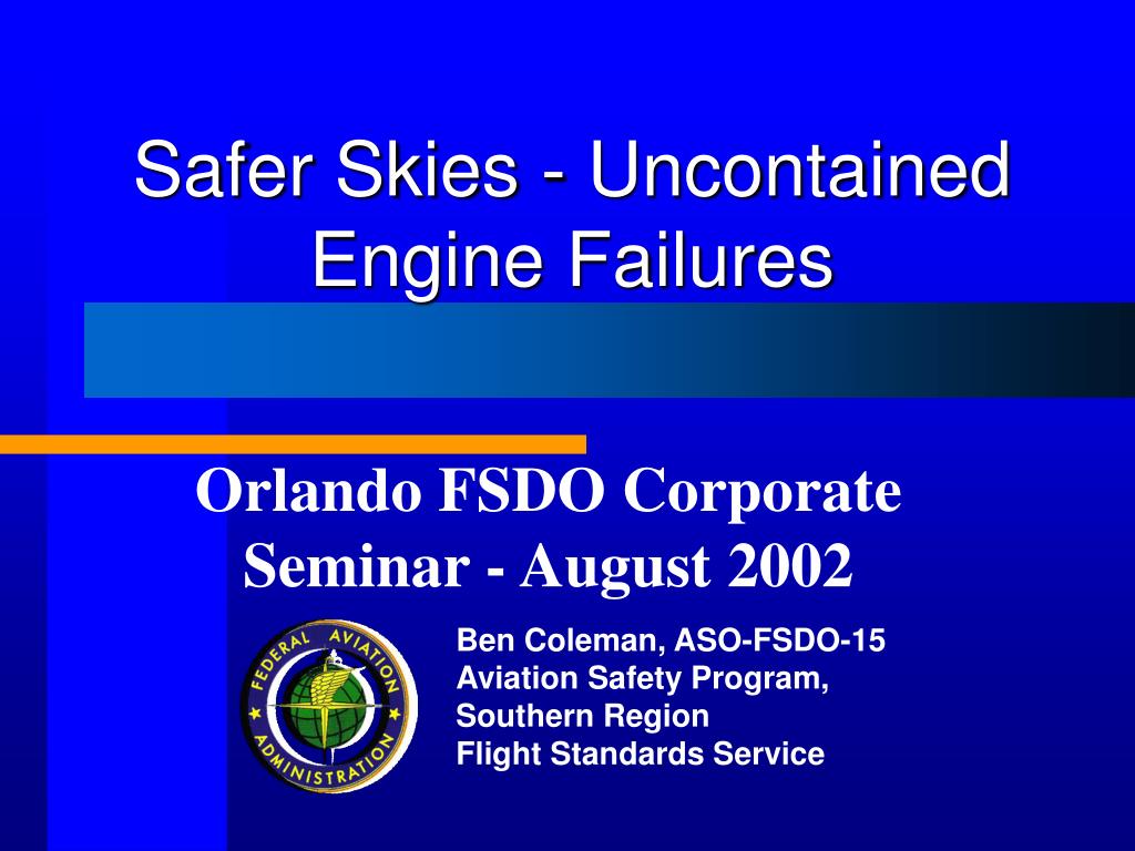 PPT - Safer Skies - Uncontained Engine Failures PowerPoint Presentation ...