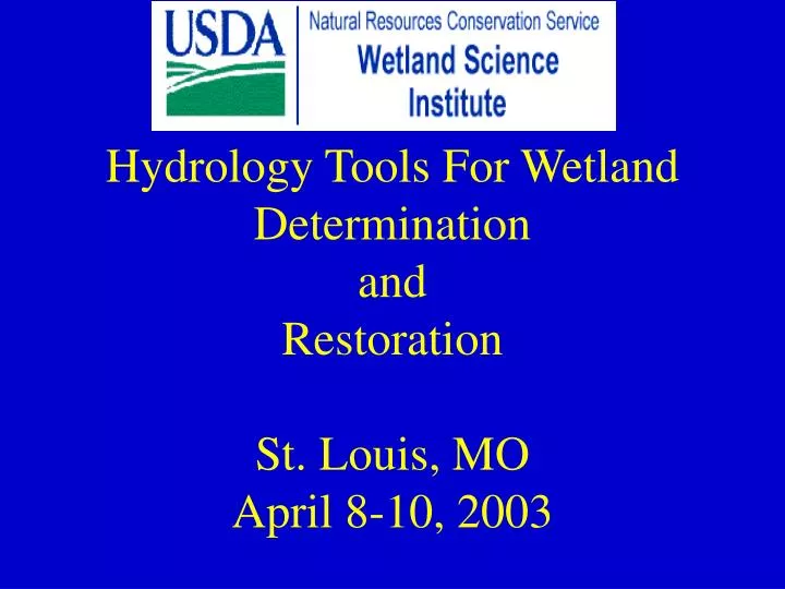 hydrology tools for wetland determination and restoration st louis mo april 8 10 2003