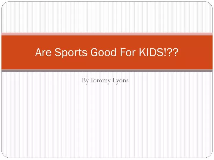 are sports good for kids