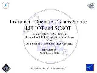 Instrument Operation Teams Status: LFI IOT and SCSOT
