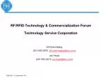 RF/RFID Technology &amp; Commercialization Forum Technology Service Corporation - slide 1