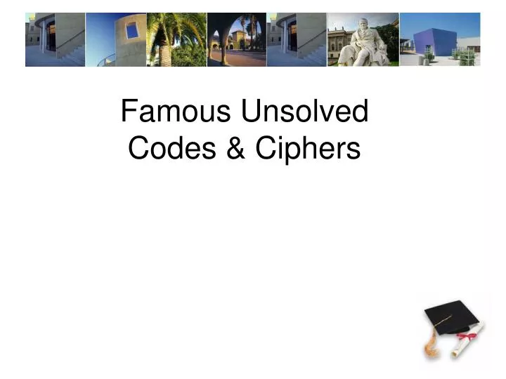 famous unsolved codes ciphers