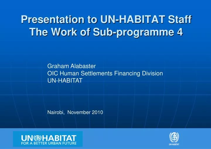 presentation to un habitat staff the work of sub programme 4